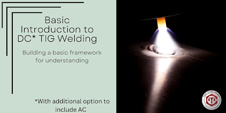 Basic Introduction to DC  TIG Welding 1/29