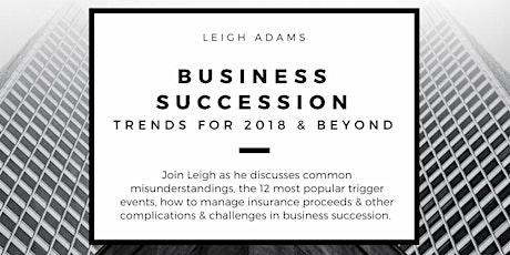 Business Succession Trends for 2018 and Beyond primary image