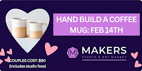 Handbuild a coffee mug; Valentines day special