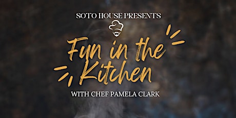 Fun in the Kitchen with Chef Pamela Clark