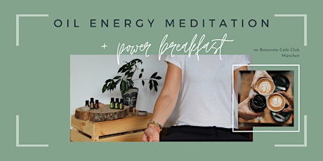 Hauptbild für Oil Energy Meditation + Power Breakfast