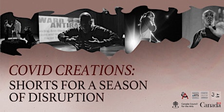 Covid Creations; Shorts for a Season of Disruption Documentary Screening