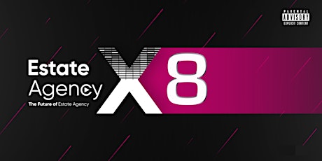 Estate Agency X 8: The future of estate agency