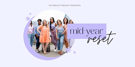 The Mid Year Reset -  A Workshop to Create, Cultivate, Connect!