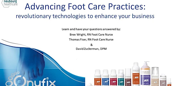Copy of Advancing Foot Care Practices - revolutionary technologies...