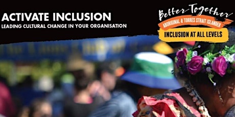 Activate Inclusion - Leading Cultural Change in your Organisation - Cairns primary image