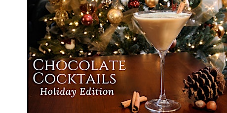 Chocolate Cocktails: Holiday Edition (Repeat)