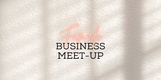 Female Business Meetup Februar