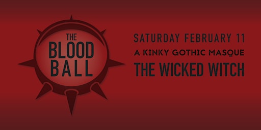 THE BLOOD BALL - A Kinky Gothic Masque