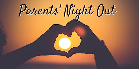 Parents' Night Out- Valentine's Day 