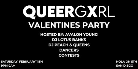 QueerGxrl  San Diego Valentines Party @ NOLA on 5th