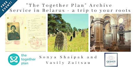 "The Together Plan" Archive Service in Belarus- a trip to your roots