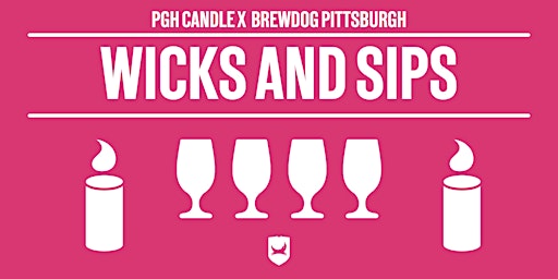 Wicks and Sips - Valentine's Edition