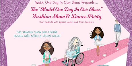 "Model One Day In Our Shoes" Autism Awareness Month Fashion Show & After Party