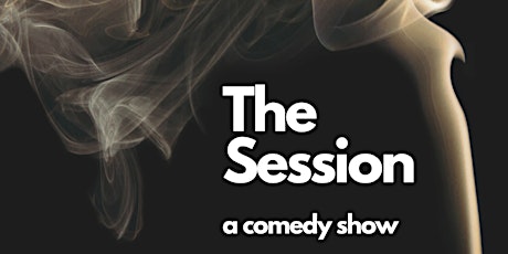 The Session Comedy Show
