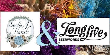 BYOB Flower Bar @ Long Live Beerworks!