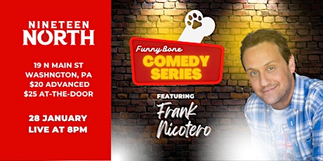 Funny Bone Comedy Series Feat Frank Nicotero @ 19 North!