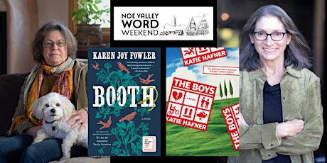 Noe Valley Word Weekend: Karen Joy Fowler & Katie Hafner In Conversation