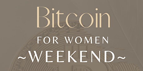 Womens' Bitcoin Weekend