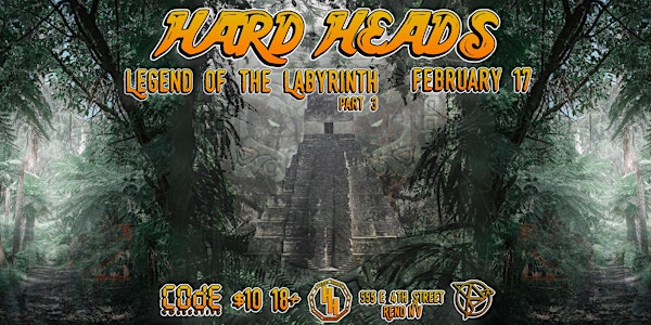 Hard Heads: Legend of the Labrynth @ The Bluebird Reno