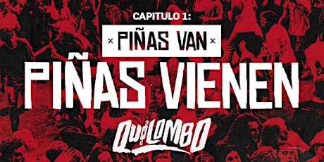 QUILOMBO 1 - Piñas Van, Piñas Vienen!