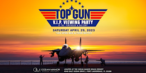 Air & Sea Show VIP Top Gun Viewing Party at The Penthouse at Ocean Manor