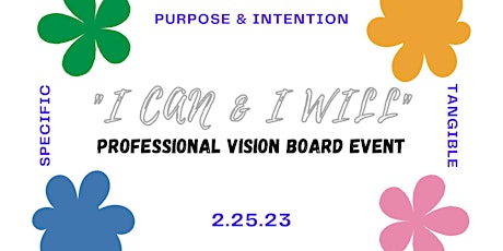 "I Can & I Will" Professional Vision Board Event