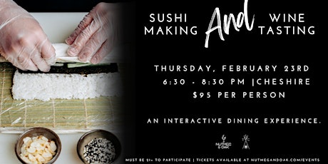 Sushi Making with Wine Tasting Class