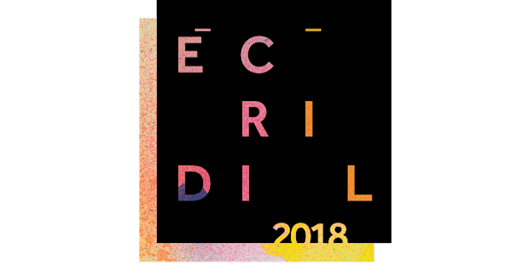 Colloque ÉCRIDIL 2018 – Écrire, éditer, lire à l'ère numérique