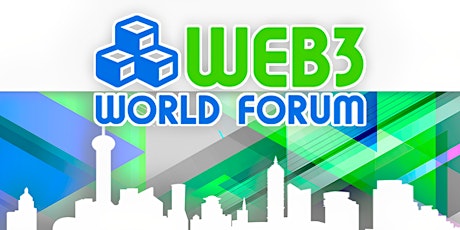 Web3 Word Forum • Shanghai