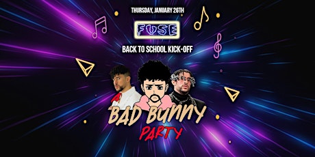 FUSE 18+: A Bad Bunny Party in Long Beach, CA! (Back to School Kick-Off)