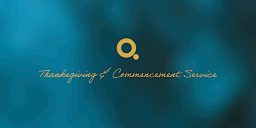 Thanksgiving and Commencement Service