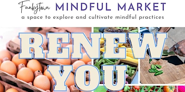 Funkytown Mindful Market New Year RENEW YOU