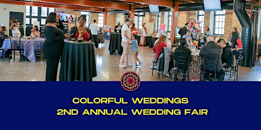 Colorful Weddings:  2nd Annual Wedding Fair