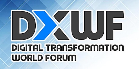 Digital Transformation World Forum • Shanghai