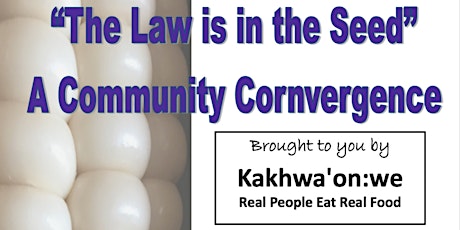 "The Law Is in the Seed": A Community Cornvergence primary image