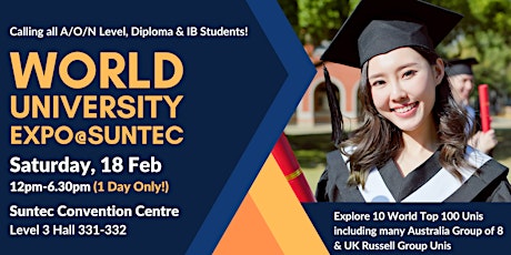 World University Expo @Suntec (Saturday, 18 February, 12pm-6.30pm)