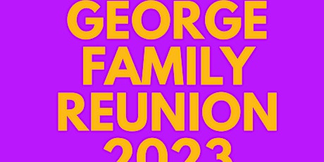 George Family Reunion 2023