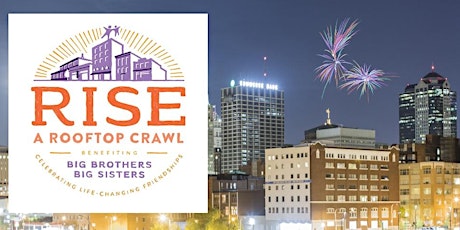 Hauptbild für RISE- A Rooftop Crawl Benefitting Big Brothers Big Sisters of Greater KC