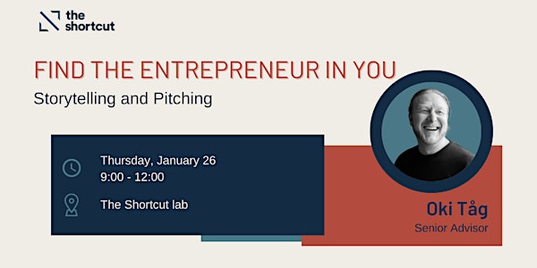 Find the Entrepreneur in You - Storytelling and Pitching