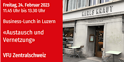 VFU Business-Lunch in Luzern, Zentralschweiz, 24.02.2023
