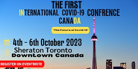 THE 1ST INTERNATIONAL COVID CONFRENCE CANADA