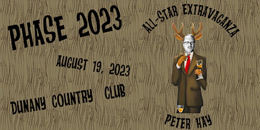 PHASE 2023. The next chapter in the Peter Hay All-Star Extravaganza will be