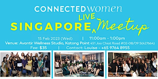 Connected Women Singapore LIVE Meetup - 15 February 2023