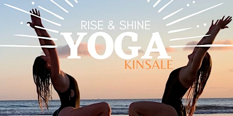 Rise + Shine YOGA Kinsale Weds 7-8AM primary image