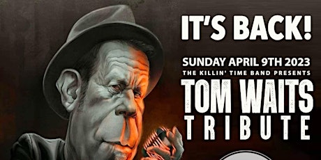 TOM WAITS TRIBUTE, Hosted by The Killin' Time Band at Casbah