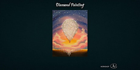 Sunday Workshop (Diamond Painting): Shining Hot Air Balloon (2pm Sun)