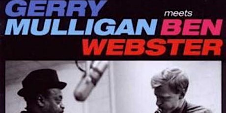GERRY MULLIGAN MEETS BEN WEBSTER performed Live @ JRAC