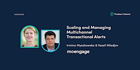 Webinar: Scaling and Managing Multichannel Transactional Alerts by MoEngage