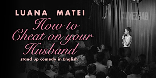 HOW TO CHEAT ON YOUR HUSBAND in EINDHOVEN • 3 Shows • Comedy in English